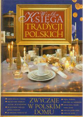 WIELKA księga tradycji polskich