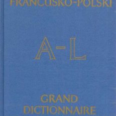 WIELKI słownik francusko-polski. Tom I. A - L. Tom II. M -Z.