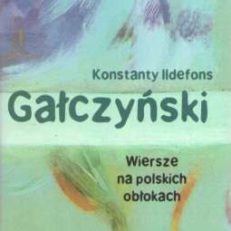 Wiersze na polskich obłokach. Poezje. Zielona Gęś. Listy z fiołkiem