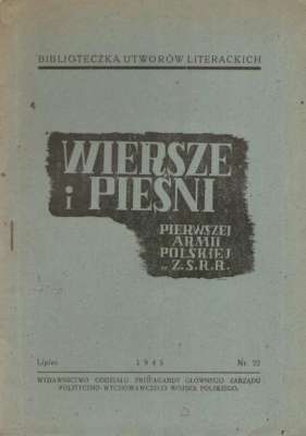 WIERSZE i pieśni Pierwszej Armii Polskiej w ZSRR (wybór)