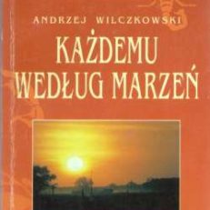 Każdemu według marzeń.