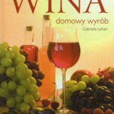 Wina. Domowy wyrób