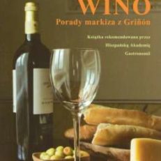 Wino. Porady markiza z Griñón