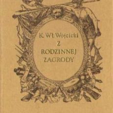Z rodzinnej Zagrody. Życiorysy napisał... Z rycinami.