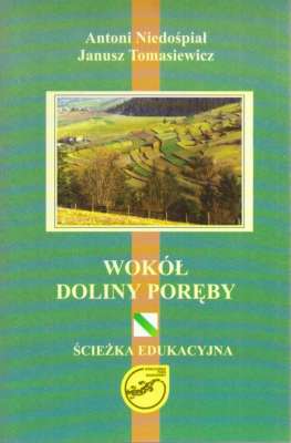 Wokół doliny Poręby. Ścieżka edukacyjna.