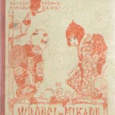 Wróbel - Mikado. Bajka ze zbioru "Sadzanami-Sadzanmi".