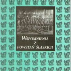 Wspomnienia z Powstań Śląskich
