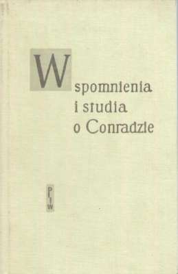 WSPOMNIENIA i studia o Conradzie