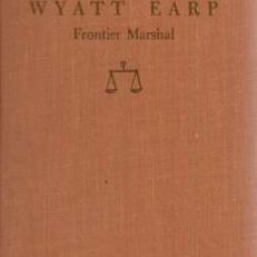 Wyatt Earp. Frontier Marshal