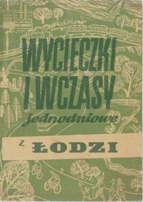 WYCIECZKI i wczasy jednodniowe z Łodzi