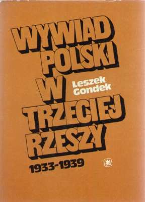 Wywiad polskie w Trzeciej Rzeszy. Zarys struktury, taktyki i fefektów obronnego działania