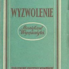 Wyzwolenie. Dramat w trzech aktach. 