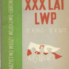 XXX lat Ludowego Wojska Polskiego 12.X.1943 – 12.X.1973