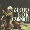 Złoto Gór Czarnych. Trylogia indiańska. Tom I. Orle pióra. Tom II. Przekleństwo złota. Tom III. Ostatnia walka Dakotów. - obrazek 3