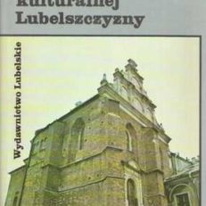 Z przeszłości kulturalnej Lubelszczyzny