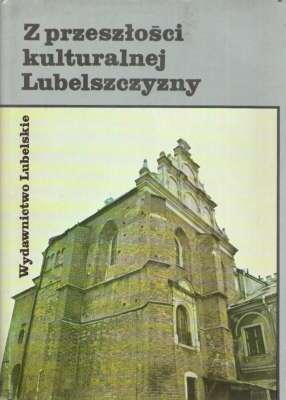 Z przeszłości kulturalnej Lubelszczyzny