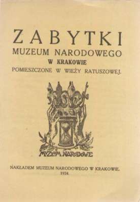 ZABYTKI Muzeum Narodowego w Krakowie pomieszczone w Wieży Ratuszowej