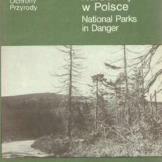 ZAGROŻENIE Parków Narodowych w Polsce