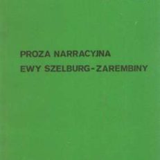 Proza narracyjna Ewy Szelburg-Zarembiny