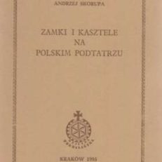 Zamki i kasztele na Polskim Podtatrzu