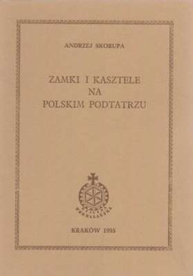 Zamki i kasztele na Polskim Podtatrzu