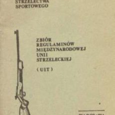 ZBIÓR regulaminów Międzynarodowej Unii Strzeleckiej /UIT/ obejmuje przepisy strzelań z następujących rodzajów broni: Małokalibrowy karabinek dowolny, Małokalibrowy karabinek starnsrd, Karabinek pneumatyczny, Karabin dowolny centralnego zapłonu, Karabin standard centralnego zapłonu