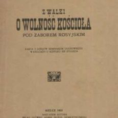 Z walki o wolność kościoła pod zaborem rosyjskim. Karta z dziejów seminarium duchownego w Kielcach u schyłku XIX stulecia