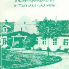 ZIEMIAŃSTWO a ruchy niepodległościowe w Polsce XIX – XX wieku
