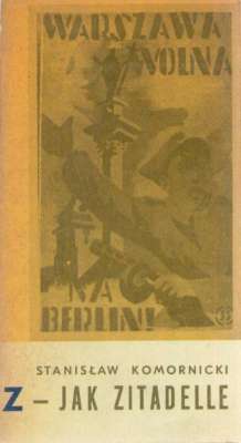 „Z” - jak Zitadelle. Polacy w szturmie Berlina