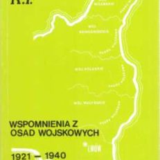 Z kresów wschodnich Rzeczpospolitej. Wspomnienia z osad wojskowych 1921-1940.