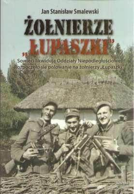 Żołnierze „Łupaszki”