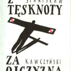 Z tęsknoty za ojczyzną.
