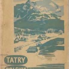 Tatry Polskie. Przewodnik po środkowej części Tatr Wysokich i Zachodnich, w obrębie granic Polski. Wydanie drugie rozszerzone i uzupełnione.