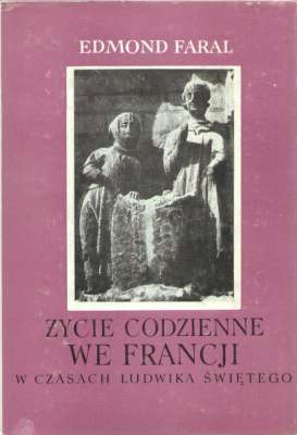 Życie codzienne we Francji w czasach Ludwika Świętego