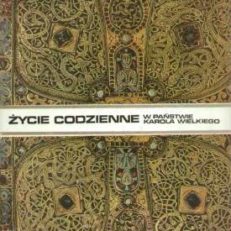 Życie codzienne w państwie Karola Wielkiego