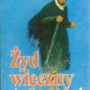 Żyd wieczny tułacz. Tom 1-2