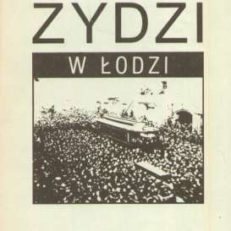 ŻYDZI w Łodzi. Dni Kultury Żydowskiej w Łodzi 27. IV – 6. V. 1990