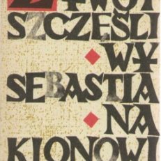Żywot szczęśliwy Sebastiana Klonowica