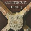 ZABYTKI architektury polskiej. Tom 1-4 (komplet).
