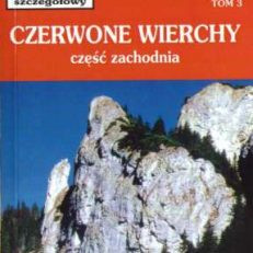 Tatry. Przewodnik szczegółowy. Tom 3. Czerwone Wierchy.