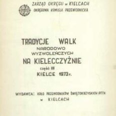 Tradycje walk narodowo-wyzwoleńczych na Kielecczyźnie. Część III. Szlaki i miejscowości związane z walką i męczeństwem 1939 – 1945