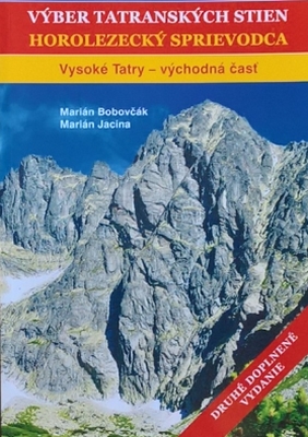 Vyber tatranskych  stien. Horolezecky sprievodca. Vysoke Tatry - vychodna časť