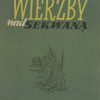 Wierzby nad Sekwaną. Tom I-II