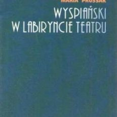 Wyspiański w labiryncie teatru