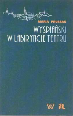 Wyspiański w labiryncie teatru