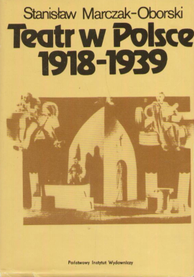 Teatr w Polsce 1918 – 1939. Wielkie ośrodki.