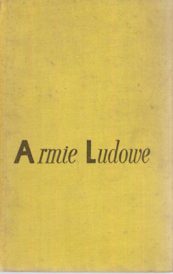 Armie Ludowe. Historia. Fakty. Ludzie.