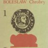 Bolesław Chrobry. Tom 1-6.