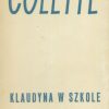 Klaudyna w szkole. Klaudyna w Paryżu. Małżeństwo Klaudyny.  Klaudyna odchodzi.