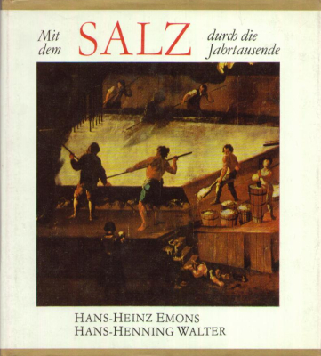 Mit dem Salz durch die Jahrtausende.